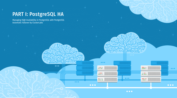 blog feature image: managing high availability in postgresql part 1